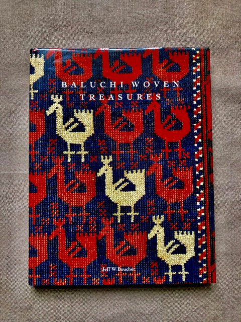 Baluchi Woven Treasures, Jeff W Boucher