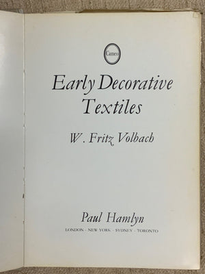 Volbach, W. Fritz. EARLY DECORATIVE TEXTILES