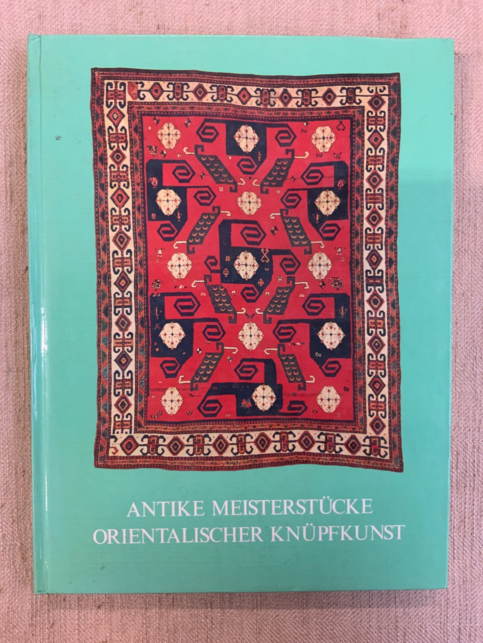 Antike Meiisterstücke Orientalischer Knüpfkunst : Bausback