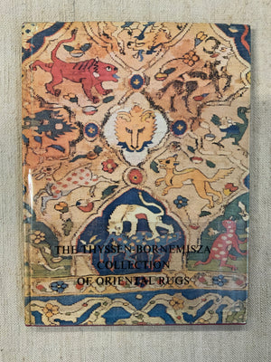 Beattie, May H. : THE THYSSEN-BORNEMISZA COLLECTION OF ORIENTAL RUGS