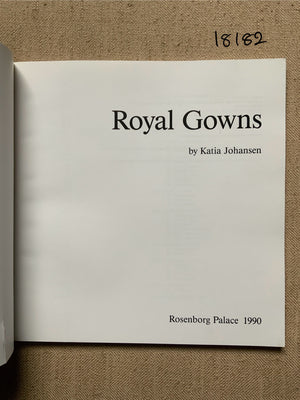 Johansen, K. ROYAL GOWNS