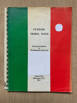 Persian Tribal Rugs. Exhibition Catalog 1971.