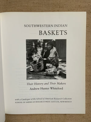 Southwestern Indian Baskets, Whiteford, A. H.