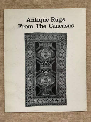 Buchanan, Glenn et al. : Antique Rugs from the Caucasus