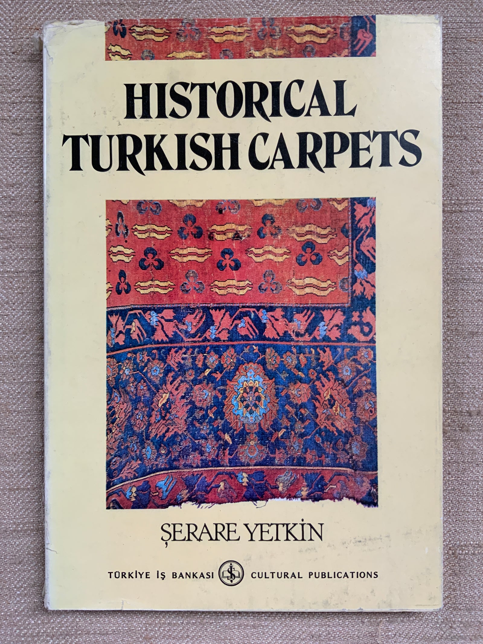 Yetkin, Serare. : Historical Turkish Carpets