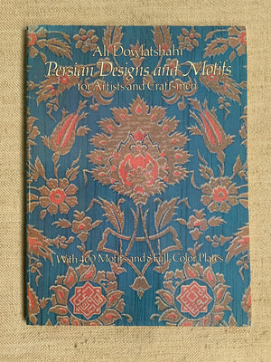 Dowlatshahi, Ali : PERSIAN DESIGNS AND MOTIFS.