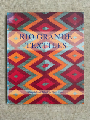 Rio Grande Textiles. Fisher, Nora.