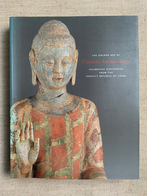 The Golden Age of Chinese Archaeology.