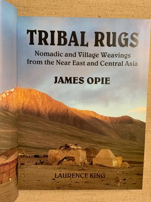 Tribal Rugs. Opie, James.
