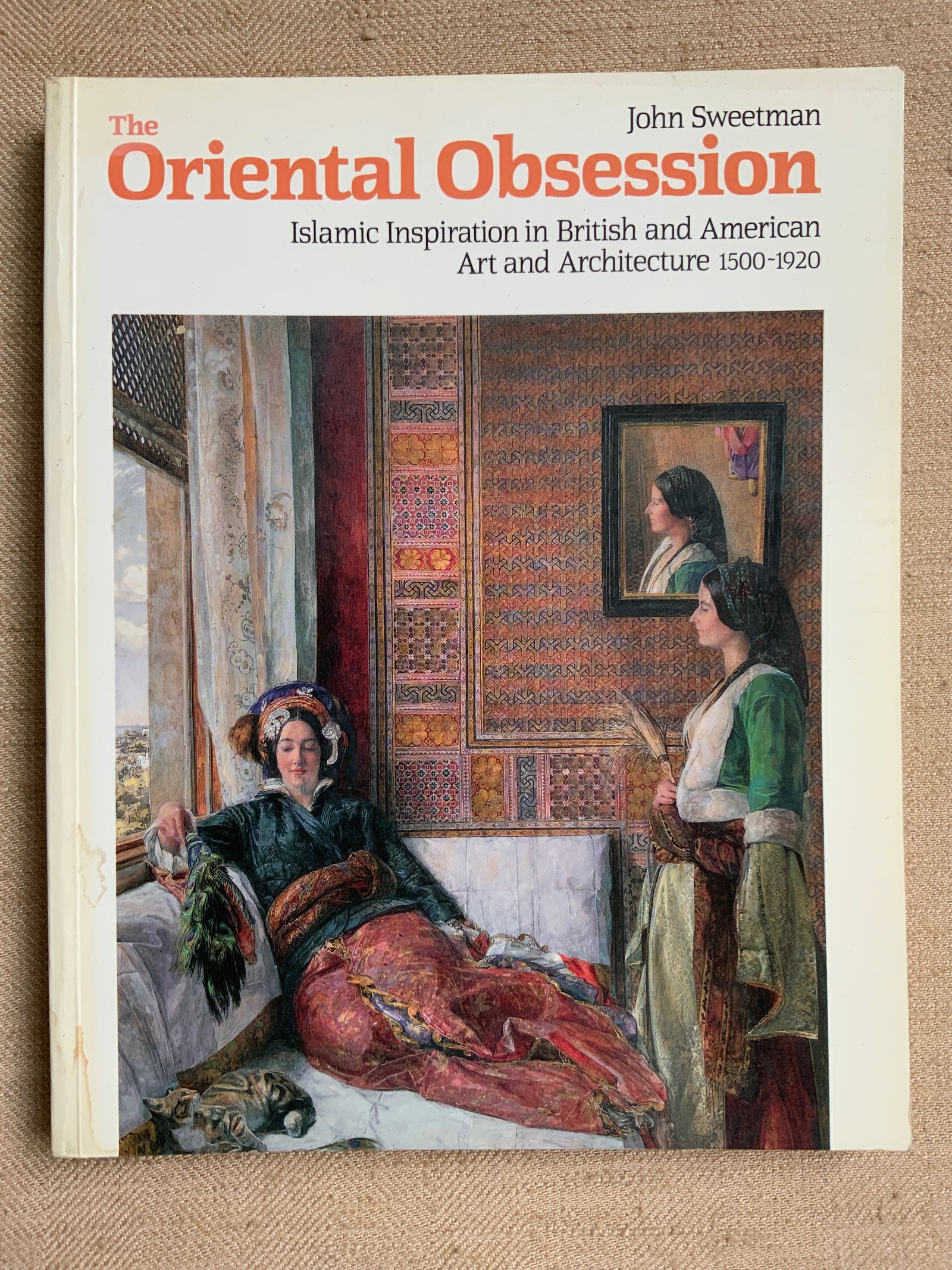 The Oriental Obsession. Sweetman, John.