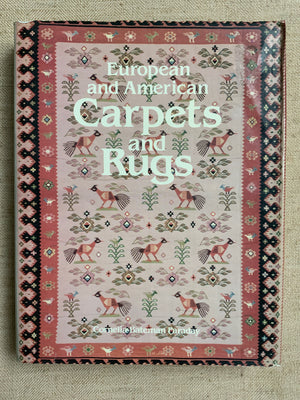 European and American Carpets and Rugs. Faraday, Cornelia.
