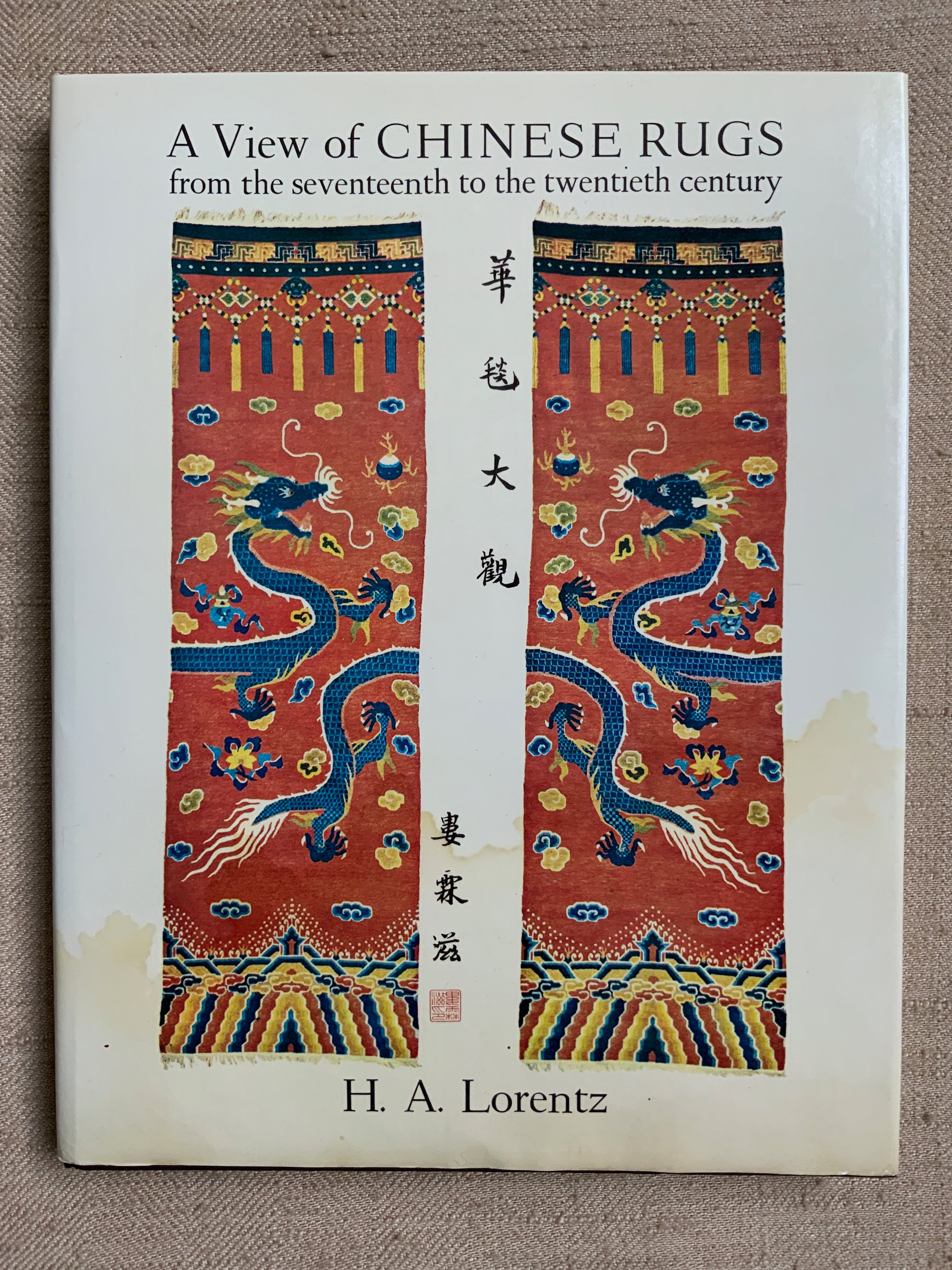 A View of Chinese Rugs. Lorentz, H.A.