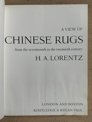 A View of Chinese Rugs. Lorentz, H.A.