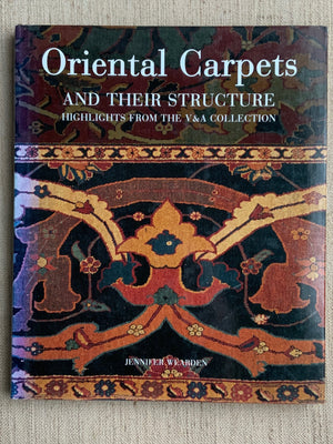 Oriental Carpets and Their Structure. Wearden, Jennifer.