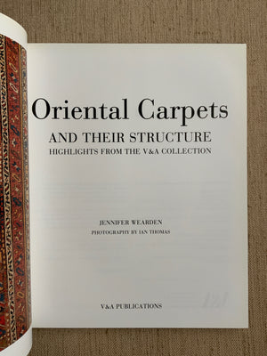 Oriental Carpets and Their Structure. Wearden, Jennifer.