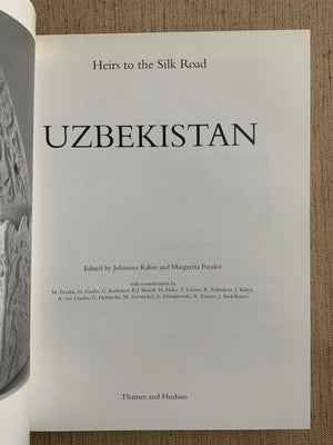 UZBEKISTAN, Heirs to the Silk Road. Kalter & Pavaloi.