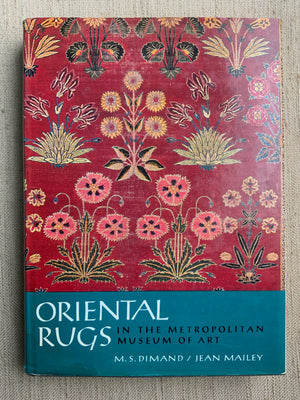 Dimand  & Mailey. : Oriental Rugs in the Metropolitan Museum.