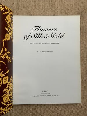 Krody, Sumru Belger. : Flowers of Silk & Gold.
