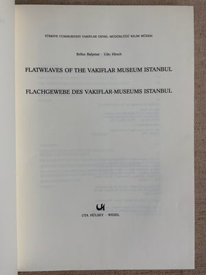 Balpinar, B & Hirsch, U: Flatweaves of the Vakiflar Museum, Istanbul. 1982