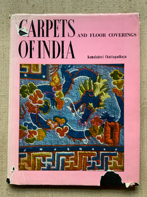 Chattopadhyaya, Kamaladevi. : Carpets & Floor Coverings of India