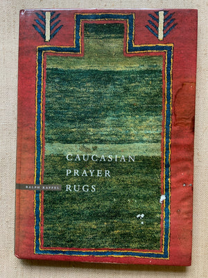 Kaffel, Ralph. : Caucasian Prayer Rugs.