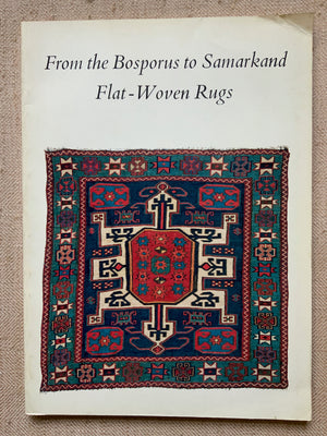 Landreau & Pickering. : From the Bosporus to Samarkand Flat-Woven Rugs