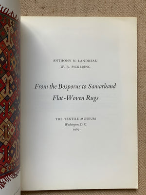 Landreau & Pickering. : From the Bosporus to Samarkand Flat-Woven Rugs