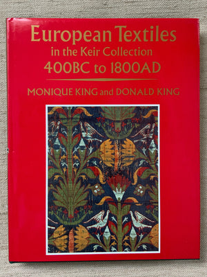 King, Monique and Donald. : European Textiles in the Keir Collection.