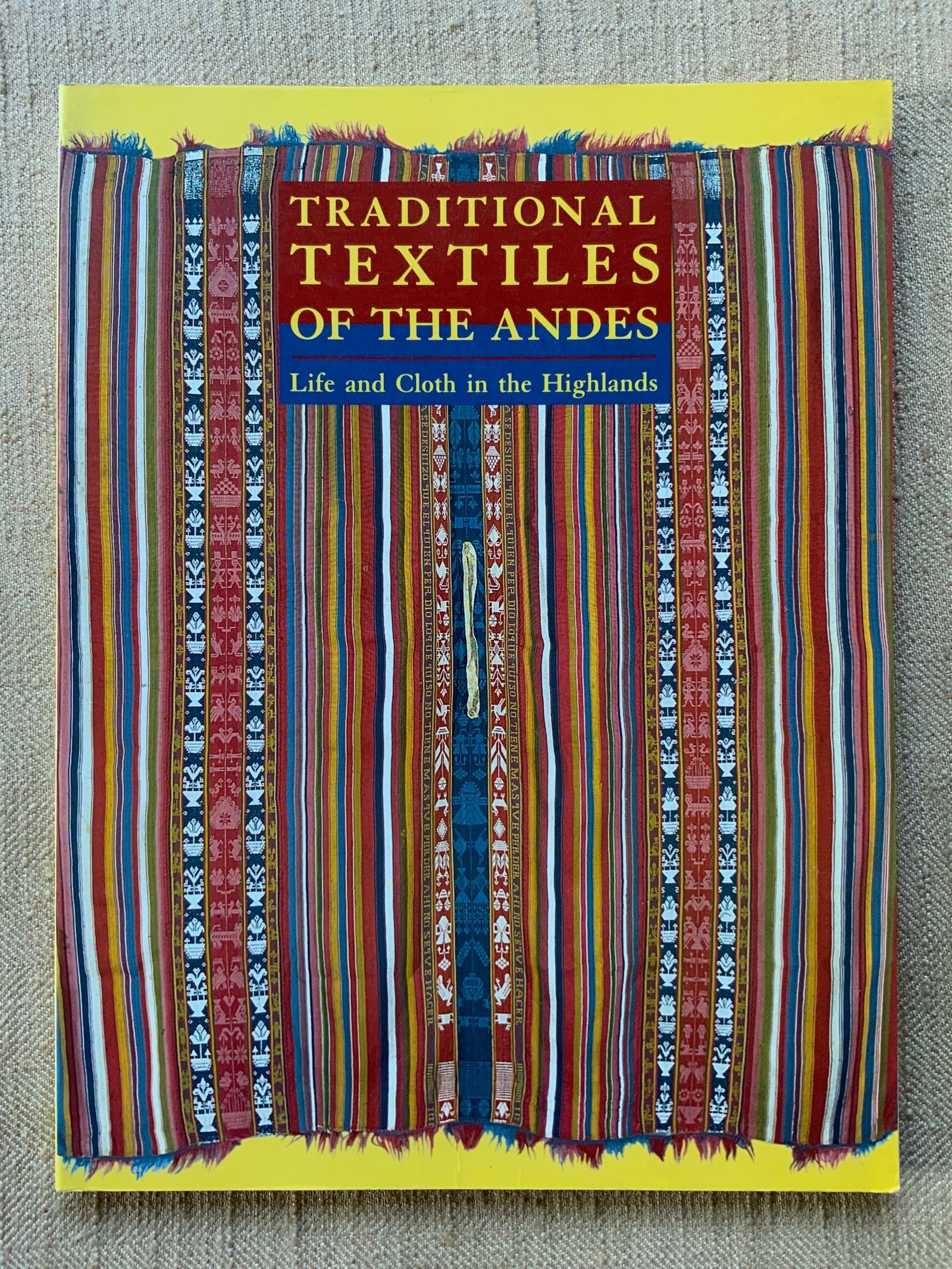 Meisch, Lynn A. (ed.) : Traditional Textiles of the Andes