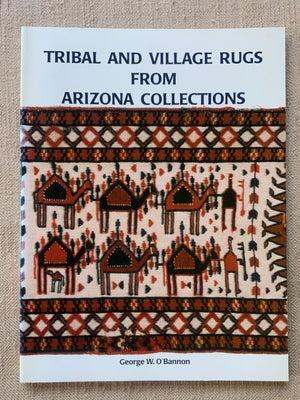O'Bannon, George W. : Tribal & Village Rugs from Arizona Collections
