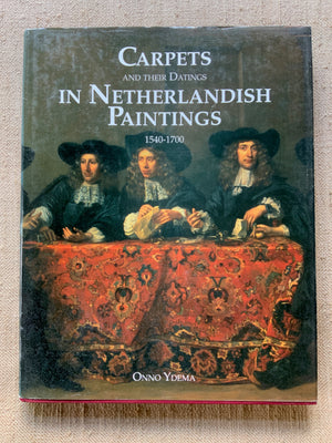 Ydema, Onno. : Carpets in Netherlandish Paintings 1540-1700