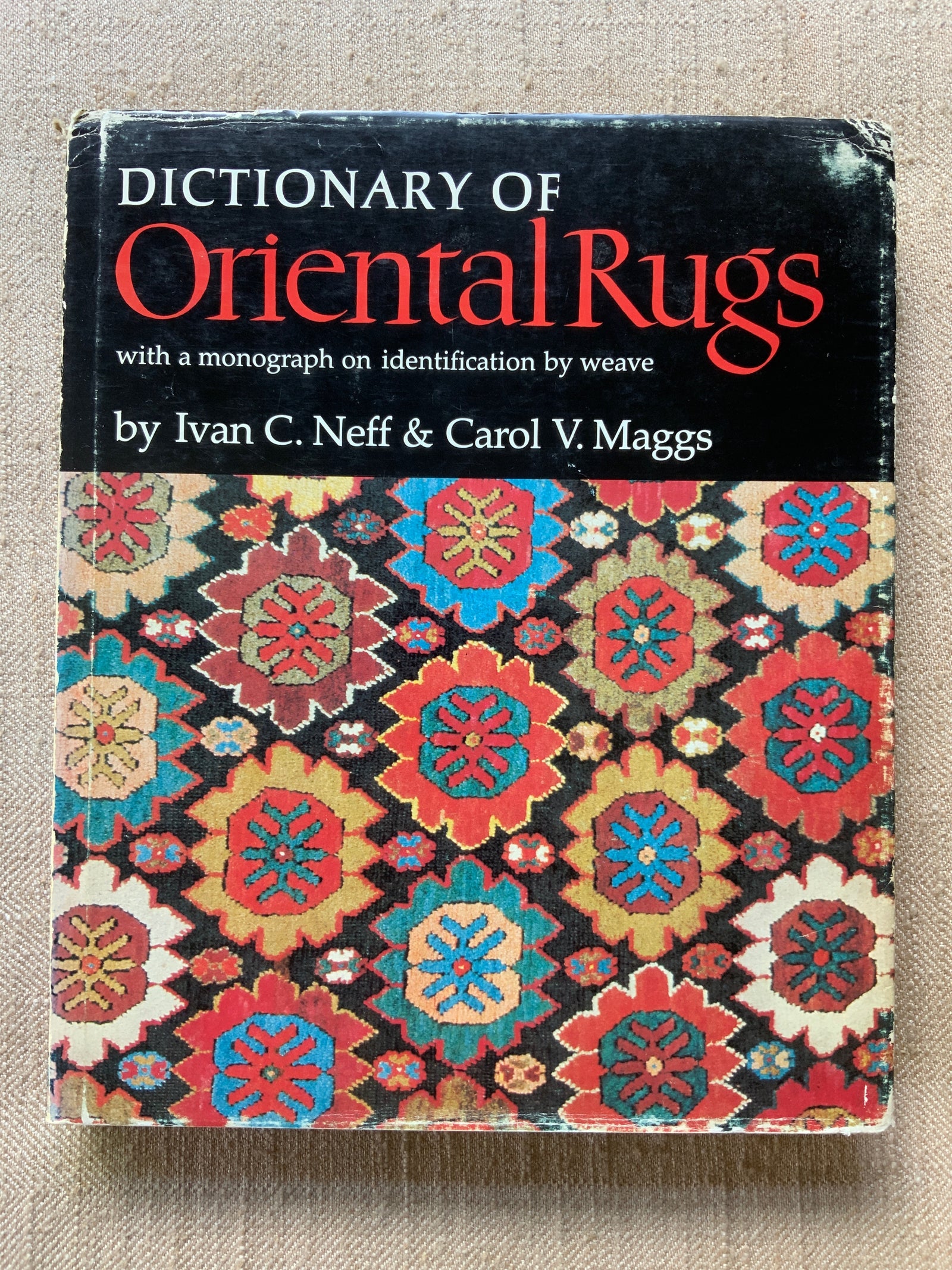 Neff & Maggs. : Dictionary of Oriental Rugs