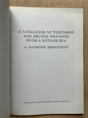 Benardout, Raymond. : A Catalogue of Turkoman and Beluch Weavings