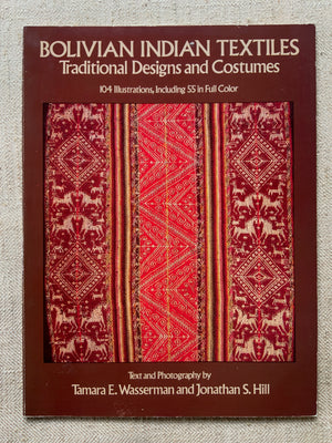 Wasserman & Hill. : Bolivian Indian Textiles