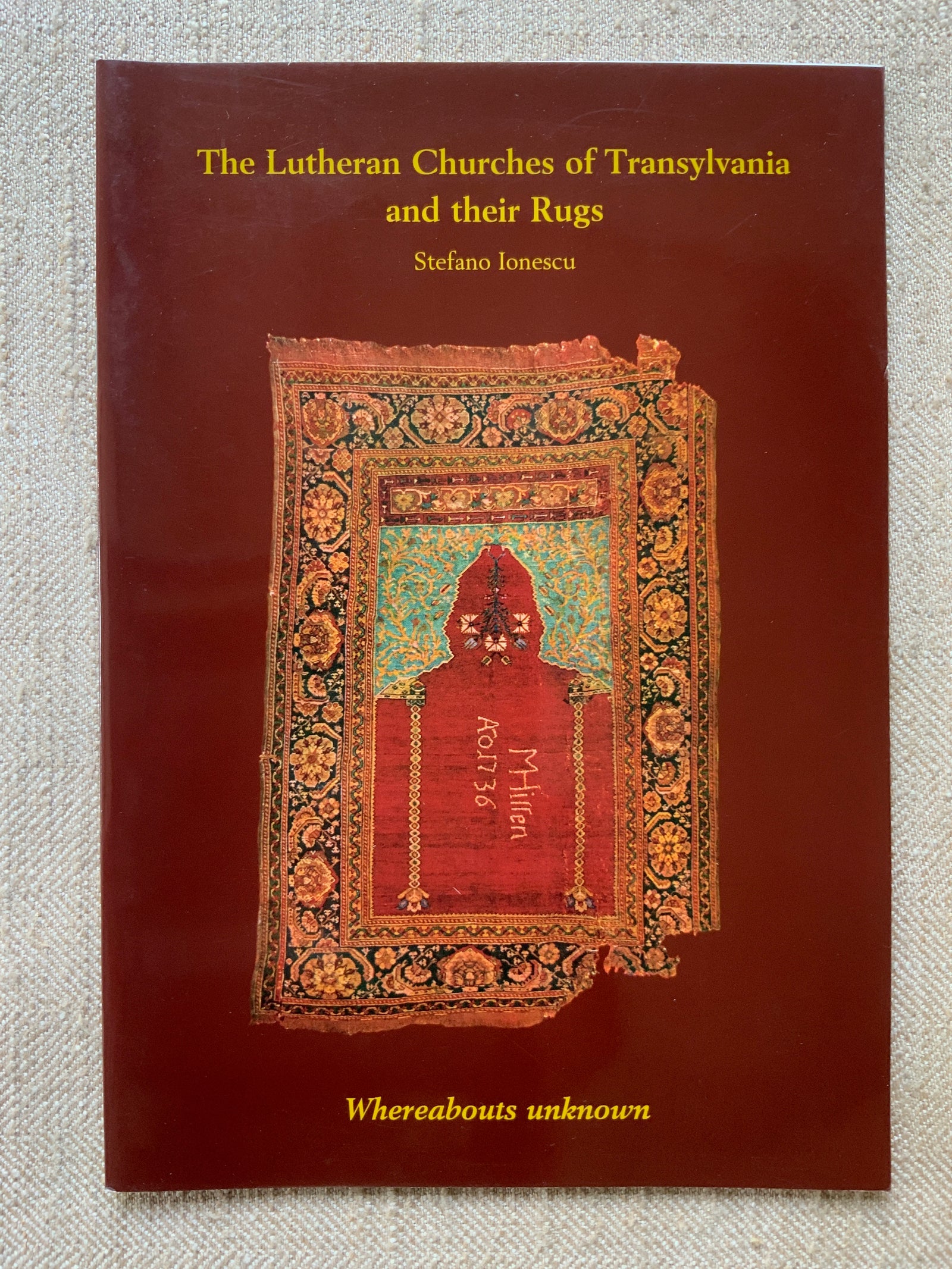 Ionescu, Stefano. The Lutheran Churches of Transylvania and their Rugs