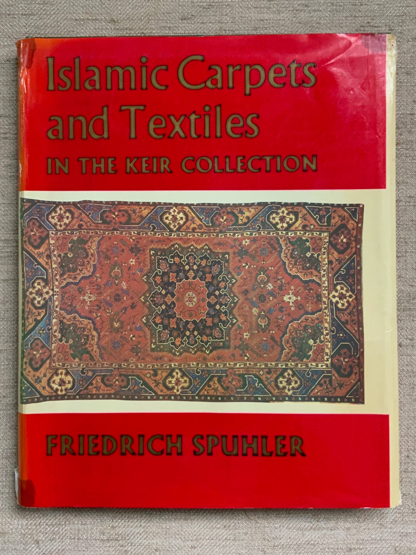Spuhler, Friedrich. : Islamic Carpets & Textiles in the Keir Collection