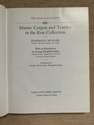 Spuhler, Friedrich. : Islamic Carpets & Textiles in the Keir Collection