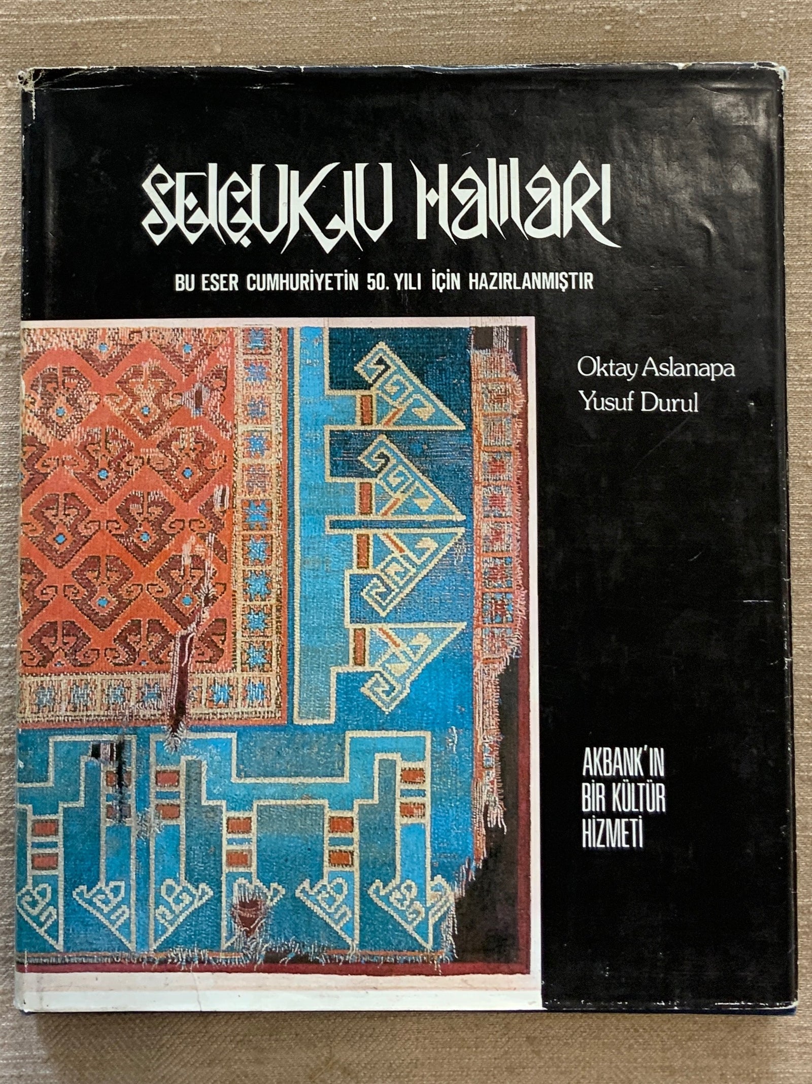 Durul, Yusuf & Aslanapa. : Seljuk Carpets