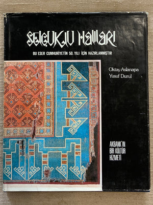 Durul, Yusuf & Aslanapa. : Seljuk Carpets