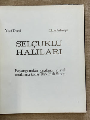 Durul, Yusuf & Aslanapa. : Seljuk Carpets