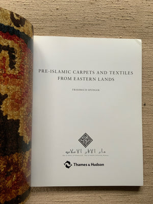 Spuhler, Friedrich. : Pre-Islamic Carpets & Textiles from Eastern Lands