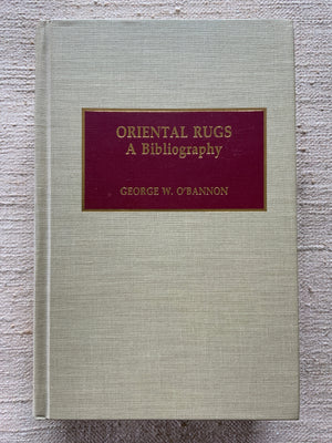 O'Bannon, George W. : Oriental Rugs, A Bibliography
