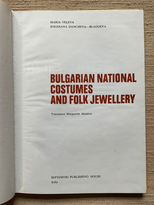 Veleva, Maria. : Bulgarian National Costumes and Folk Jewellery