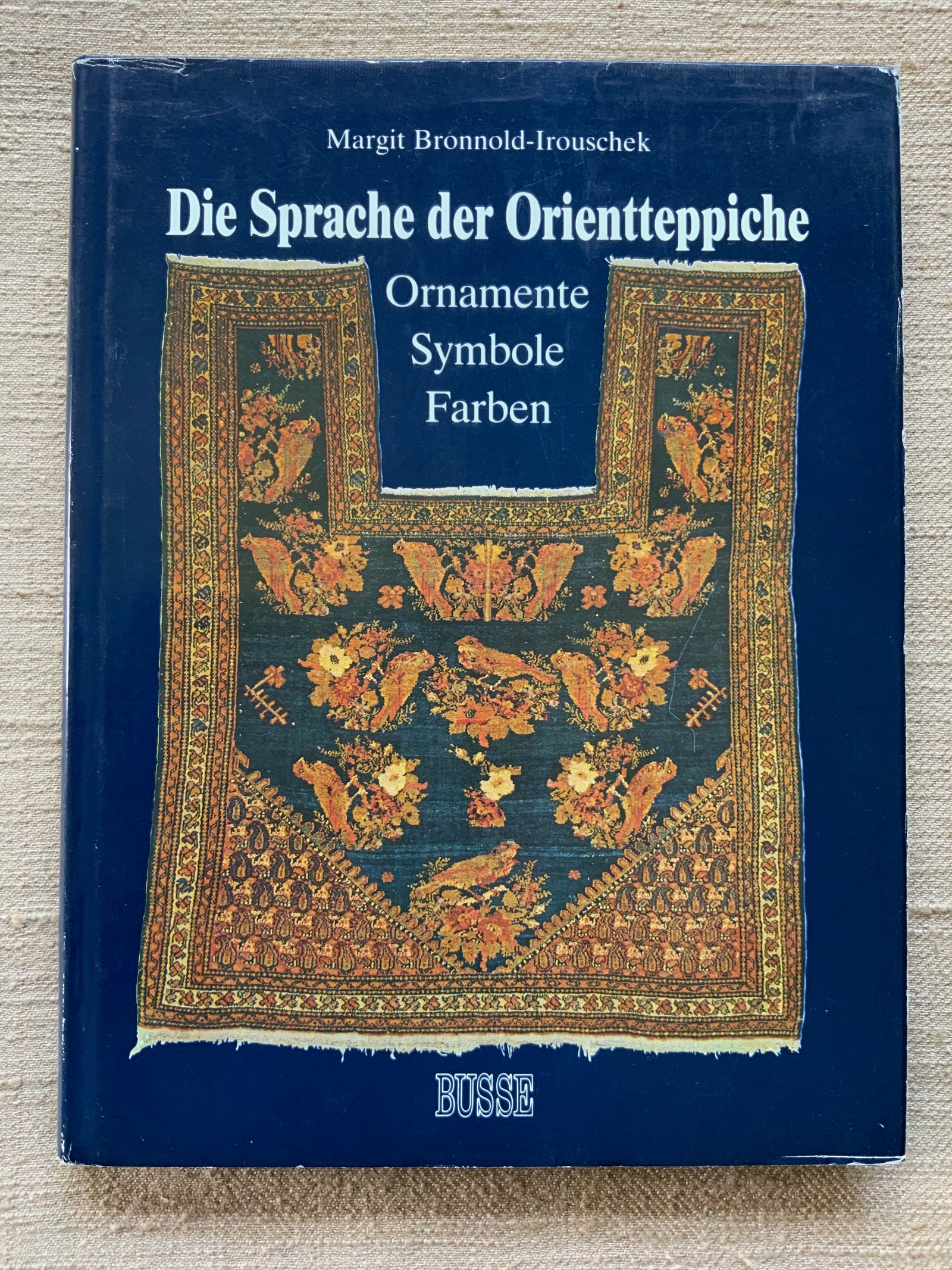 Bronnold-Irouschek, Margit. : Die Sprache der Orientteppiche
