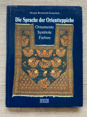 Bronnold-Irouschek, Margit. : Die Sprache der Orientteppiche