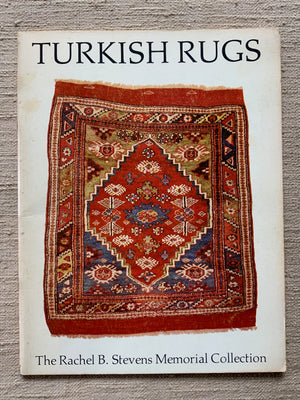 Turkish Rugs, The Rachel B. Stevens Memorial Collection