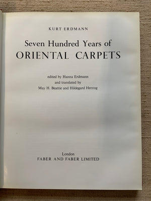 Erdmann, Kurt. : Seven Hundred Years of Oriental Carpets