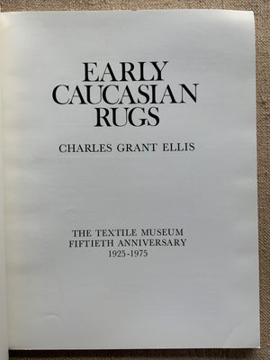 Ellis, Charles Grant. : Early Caucasian Rugs