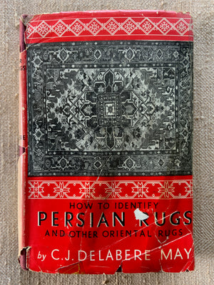 C.J. Delabere May. How to Identify Persian Rugs