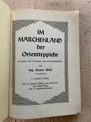 Eberl, Bruno. : Im Marchnland der Orientteppiche
